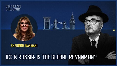 Have it out with Galloway: ICC and Russia: Is the global revamp on?