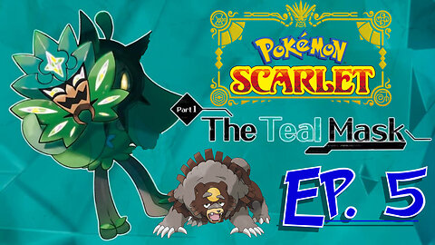 Starborn Feline plays Pokémon Scarlet Teal Mask Ep 5