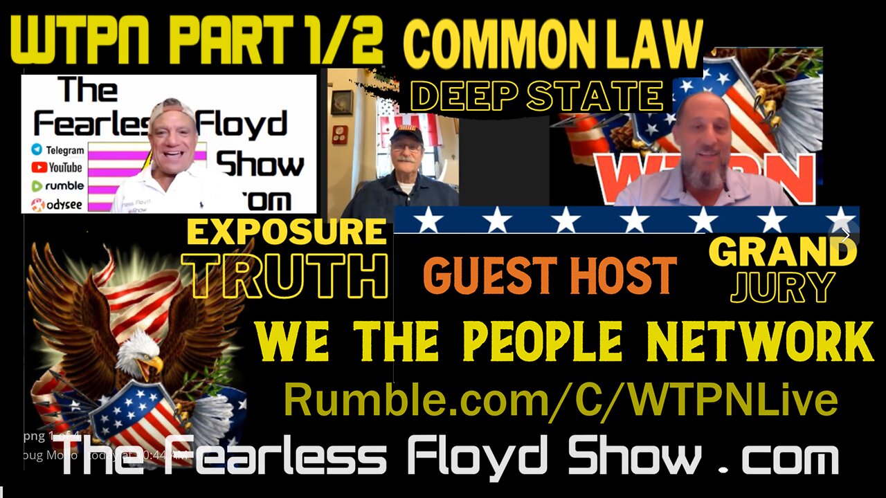 We The People Network Hosts Fearless Floyd © - Part 1 of 2