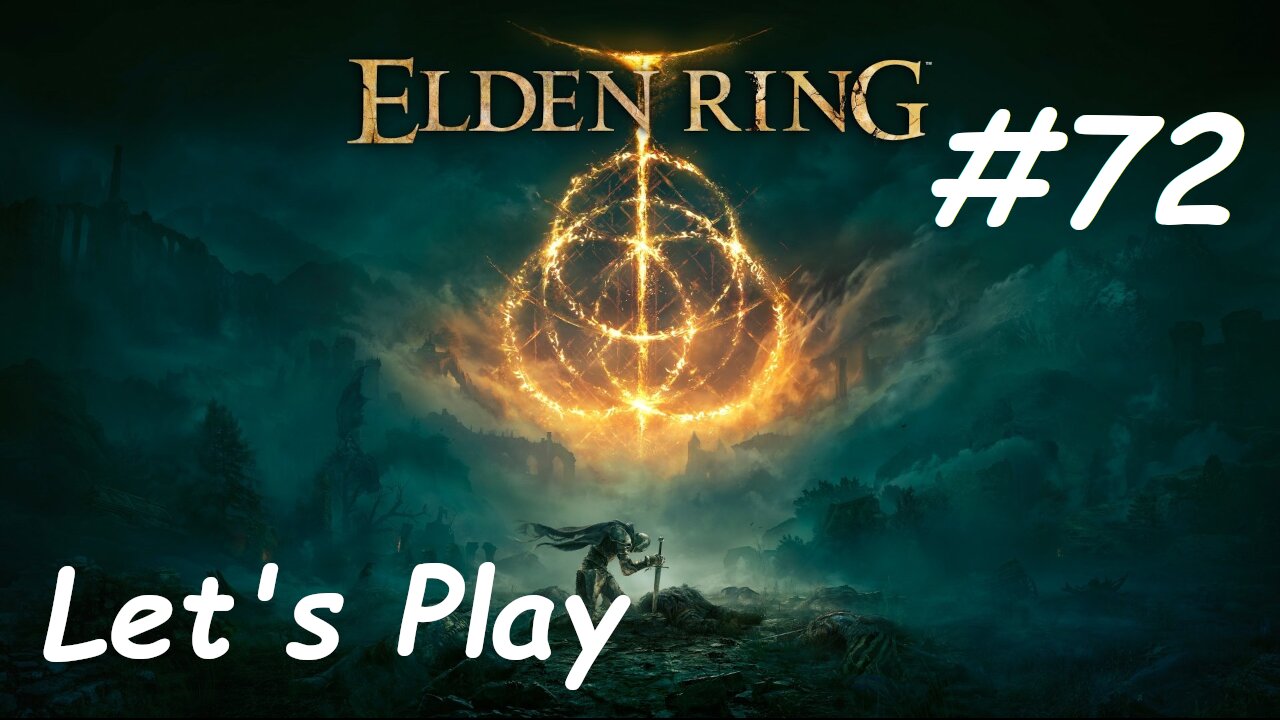 [Blind] Let's Play Elden Ring - Part 72