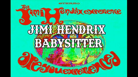 Jimi Hendrix Babysitter