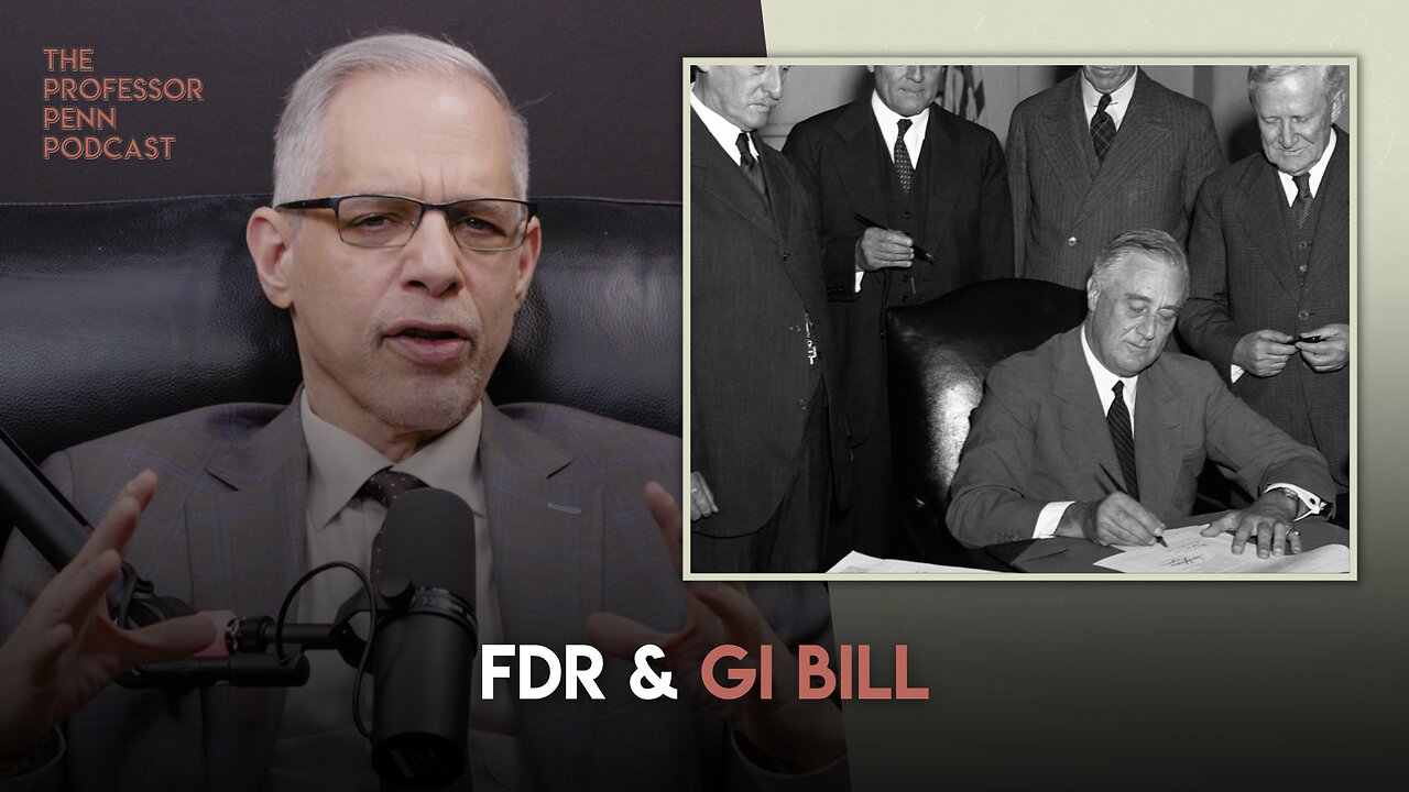 Professor Penn on FDR & The GI Bill