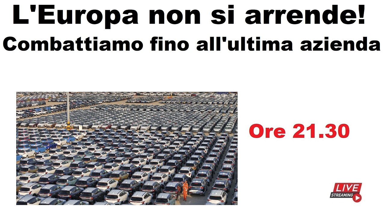 L'Europa non si arrende! Combattiamo fino all'ultima azienda