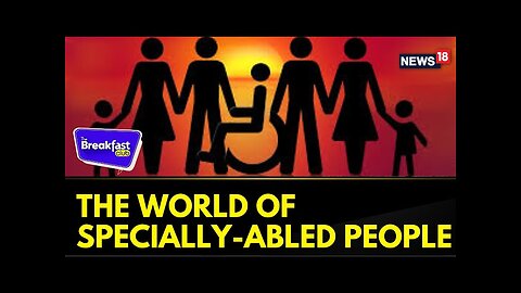 Did You Know One In 6 People Worldwide Live With Disability Every Day? | A Look At Their Life News18