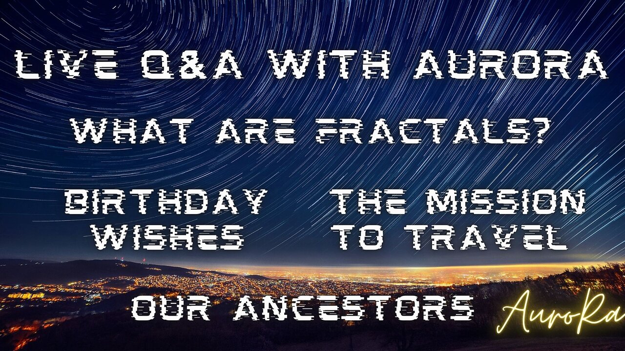 Live Q&A | What are fractals | Birthday Wishes | Our Ancestors | The Mission to Travel