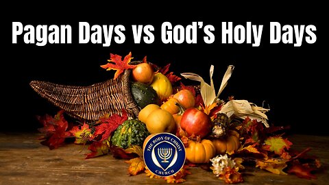 Pagan Holidays or God's Holy Days?