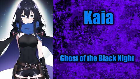 Project "Adelis": Ghost of the Black Night | Kaia