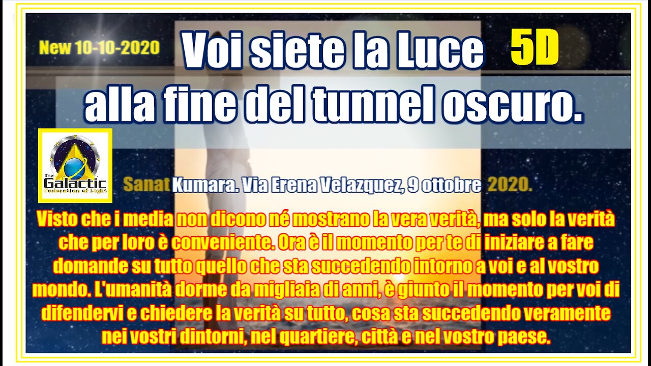 Sanat Kumara. Voi siete la Luce alla fine del tunnel oscuro.