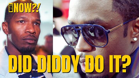 What Now?! | Did Diddy Do It? - Joe Rogan, Jaime Foxx & Diddy. Rumors & Speculations