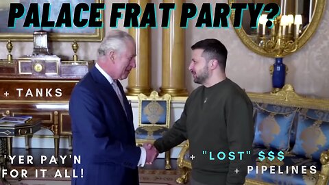 Palace Frat Party - Zelensky Gets YOUR Money