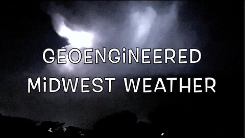 GEOENGINEERED MIDWEST WEATHER - 2024