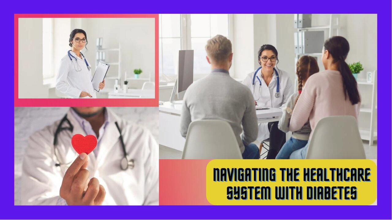 Navigating the Healthcare System with Diabetes