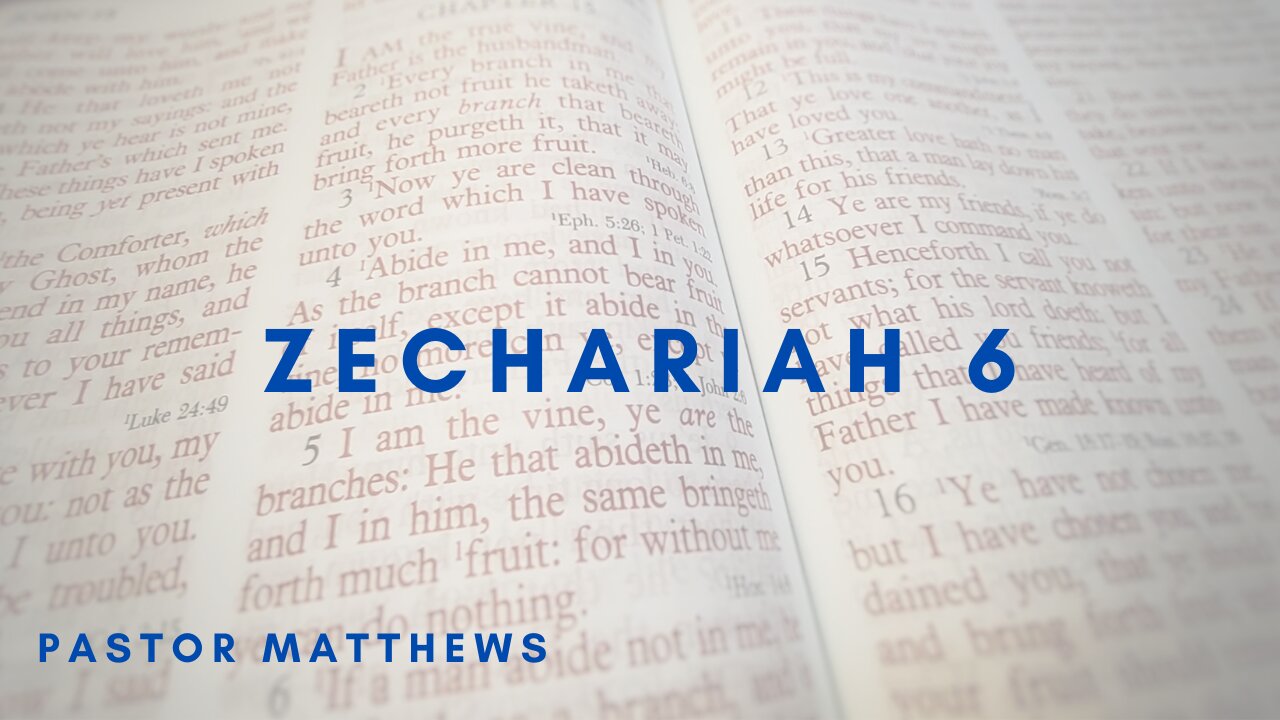 Zechariah 6| Abiding Word Baptist