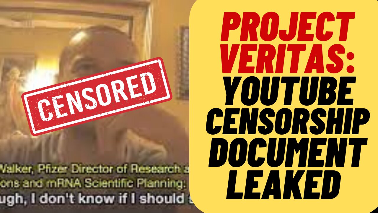 PROJECT VERITAS Releases LEAKED Youtube Censorship Document