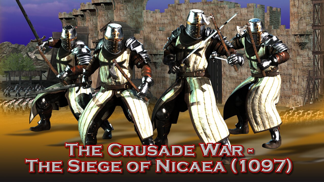 The Crusade War: The Siege of Nicaea (1097)