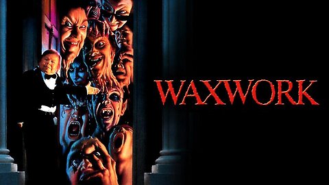 WAXWORK 1988 Teens Visit Wax Museum with Exhibits of Horror That Come Alive FULL MOVIE in HD