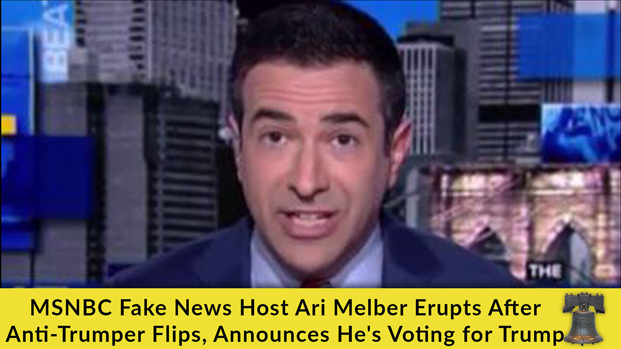 MSNBC Fake News Host Ari Melber Erupts After Anti-Trumper Flips, Announces He's Voting for Trump