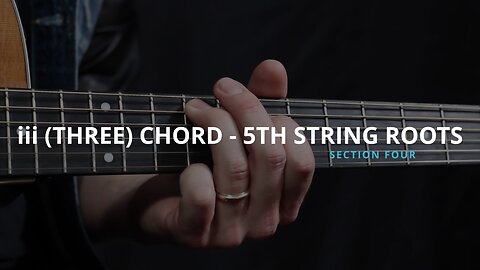 iii (THREE) CHORDS - 5TH STRING ROOTS