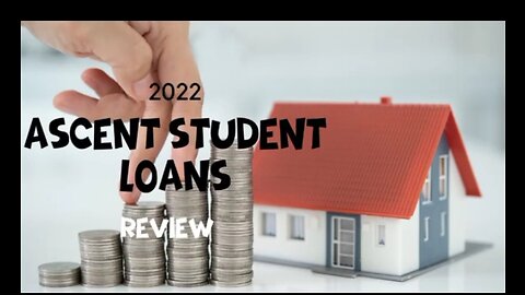 ascent Student Loans Riview