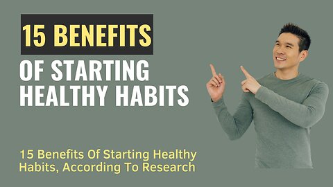 15 Benefits Of Healthy Habits