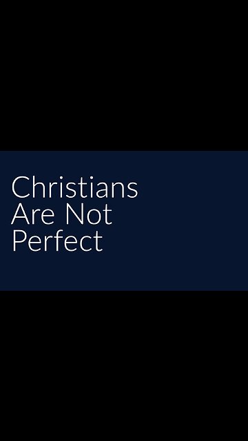 Christians are not perfect!