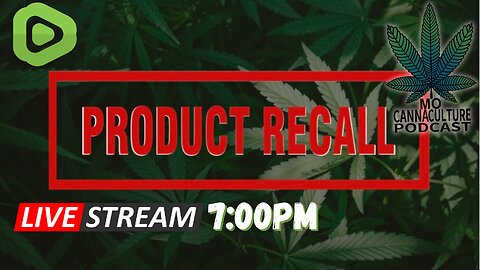 More Recalls Of Cannabis Products In Missouri