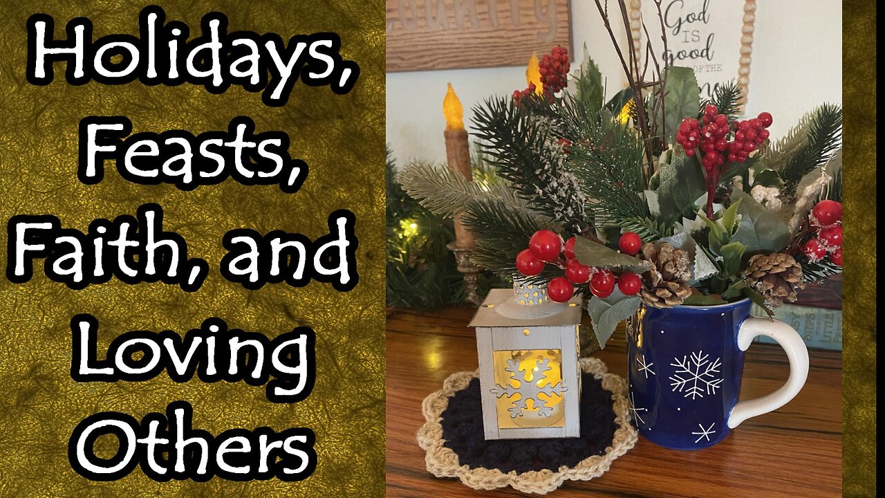 Holidays, Feasts, and Loving Others