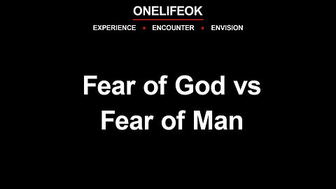 Fear of God vs Fear of Man - Sun 12/1/24