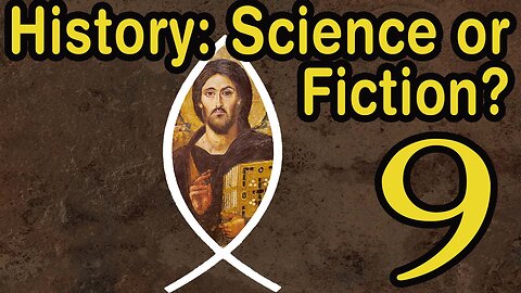 History: Science or Fiction? In What Century Did Christ Live? Film 9 of 24