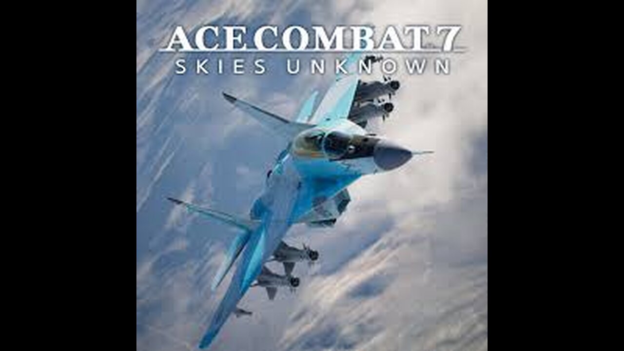 Ace Combat 7 - Skies Unknown