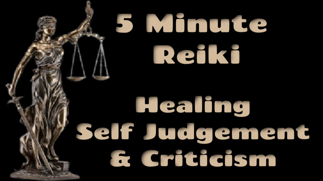 Reiki l Healing Self Judgement & Critisism 5 Min Session l Healing Hands Series