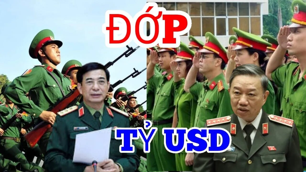 Bộ Công An ăn 5.2 tỷ USD - Bộ Quốc Phòng ăn 7.7 tỷ USD - Bộ Công An Muốn ĂN Thêm 2 Tỷ USD ?