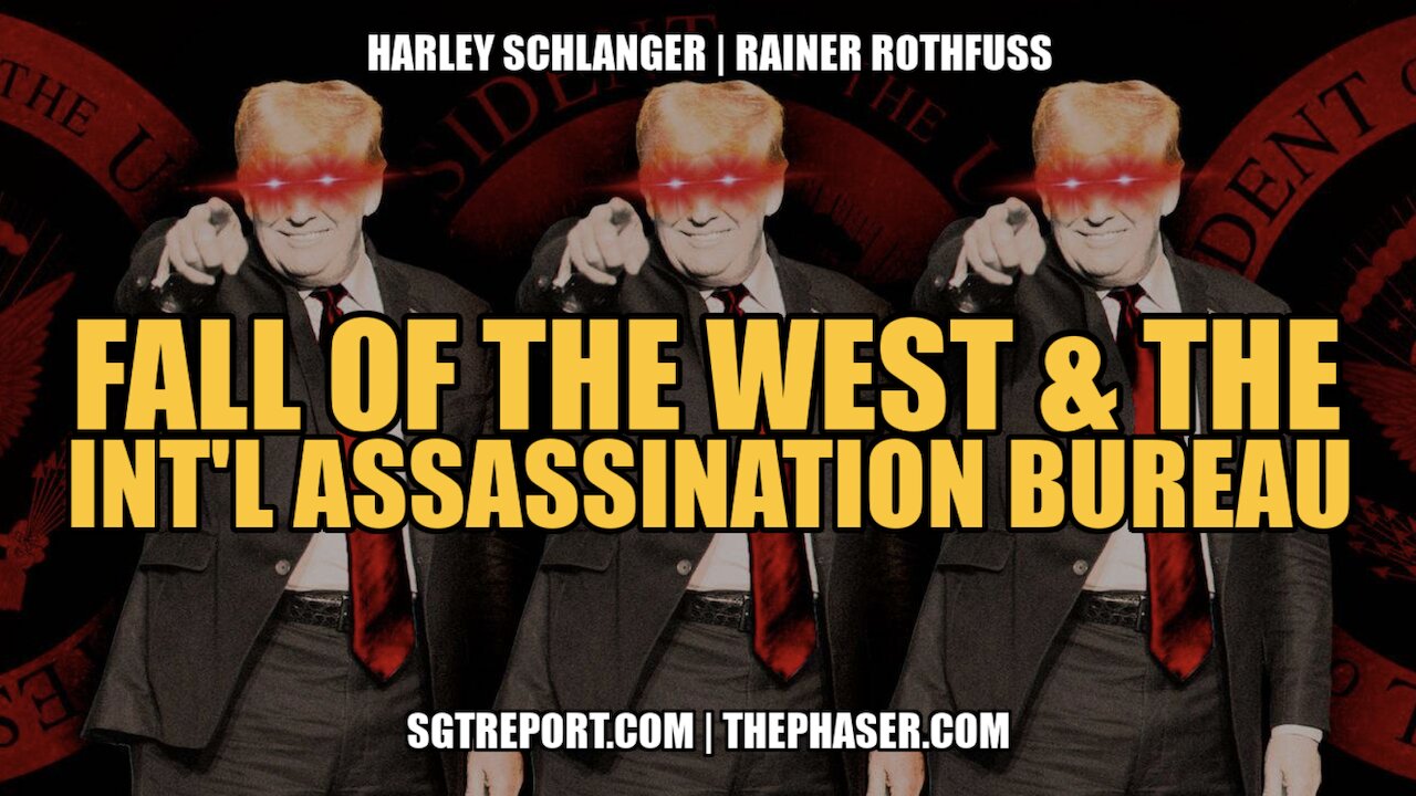 FALL OF THE WEST & THE INT'L ASSASSINATION BUREAU -- Harley Schlanger & Rainer Rothfuss