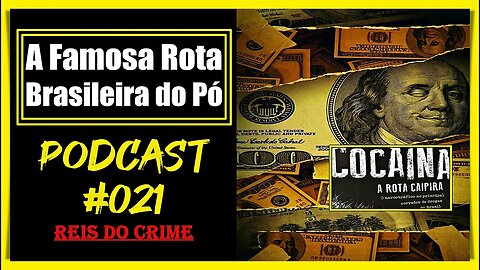 A ROTA CAIPIRA NO BRASIL - PODCAST #021