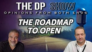 The DP SHOW! - The Roadmap To Open