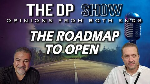 The DP SHOW! - The Roadmap To Open