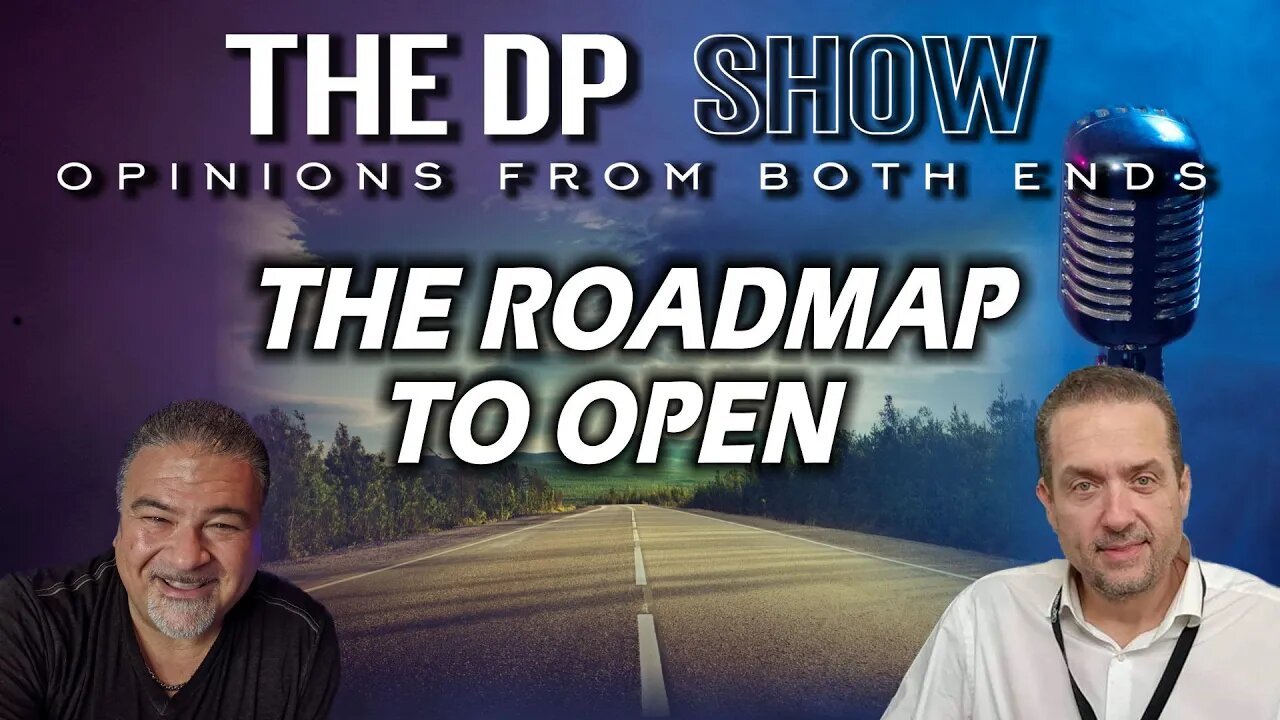 The DP SHOW! - The Roadmap To Open