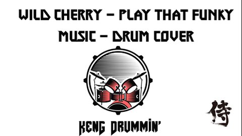 Wild Cherry - Play That Funky Music Drum Cover KenG Samurai