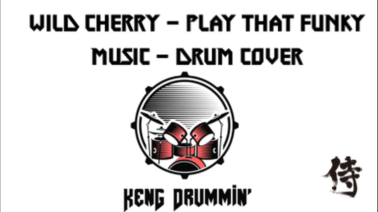 Wild Cherry - Play That Funky Music Drum Cover KenG Samurai