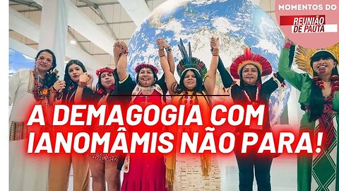 Demagogia com Ianomâmis não para! | Momentos Reunião de Pauta