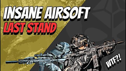 Intense Airsoft CQB Last Stand!