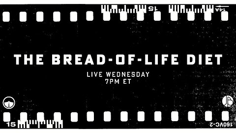The Bread-of-Life Diet | Part 3