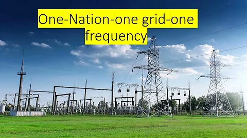 One Nation one grid one frequency