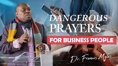 Dangerous Prayers for Business People Prayer Marathon | Dr. Francis Myles
