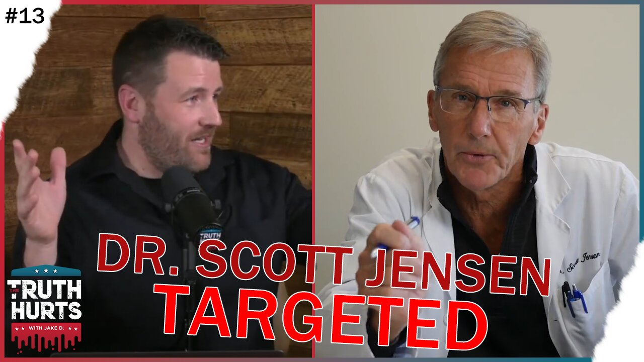 The Truth Hurts #13 - Live with Dr. Scott Jensen About AG Targeting Him