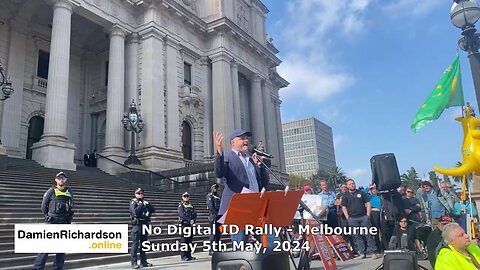No Digital ID Rally Melbourne - Damien Richardson Speech - 05-05-2024