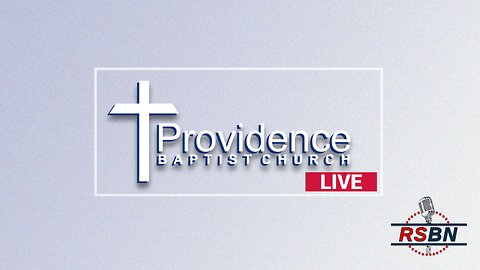 Live: Providence Baptist Church on RSBN: Sunday Morning Worship Service 9/22/24