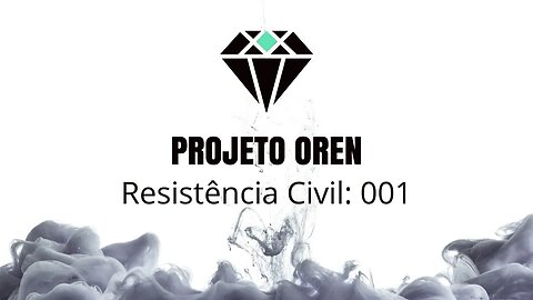 PROJETO OREN: 001 ( RESISTÊNCIA CIVIL E A CHEGADA DOS LÍDERES EM 2025)