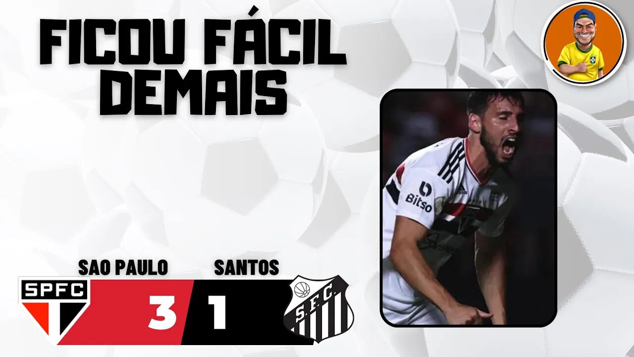 Sao Paulo 3x1 Santos - Atípico e com consequencias