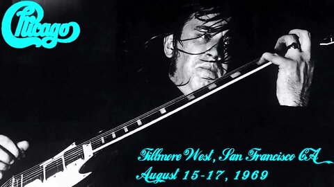 TERRY KATH Chicago (band) Fillmore West San Francisco CA August 1969 Live Concert Peter Cetera